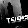 Te/DIS "Interrogation Gloom" LP